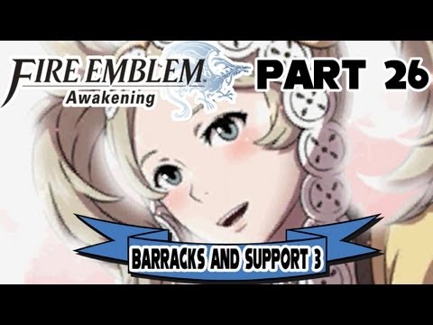 Fire Emblem: Awakening - Part 26: Barracks and Support 3