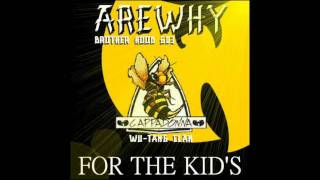 Arewhy of Brother Hood - For The Kid's Ft Cappadonna of Wu-Tang Clan