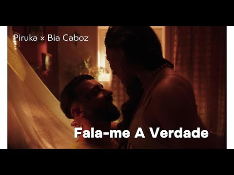 Piruka, Bia Caboz - Fala-me A Verdade