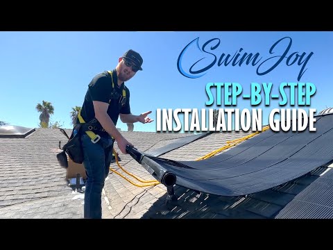 How To Install SwimJoy Solar Pool Heaters (See Description For Revised Video)
