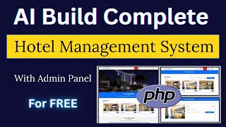 I Built a Complete PHP Hotel Management System Using AI — 100% Free