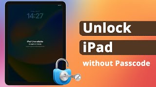 How to Unlock iPad Without Passcode [2 Ways]