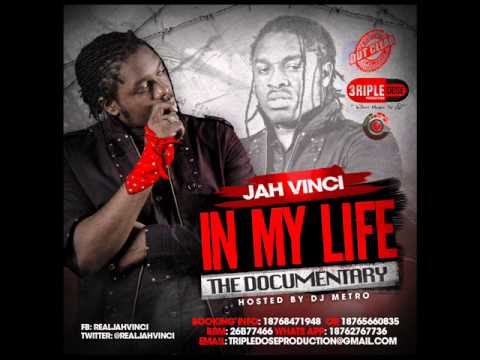 JAH VINCI IN MY LIFE (THE DOCUMENTARY MIXTAPE) DJ METRO OCT 2013