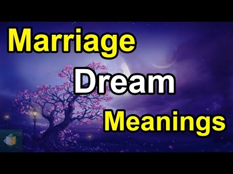 Marriage Dream Meaning-Marriage Dream Interpretation