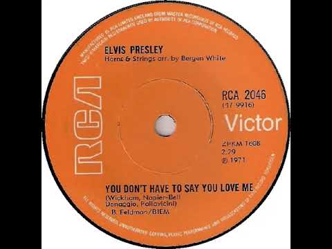 UK New Entry 1971 (3) Elvis Presley - You Don't Have To Say You Love Me