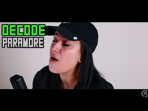 Decode - Paramore - Cole Rolland (feat. Lauren Babic)