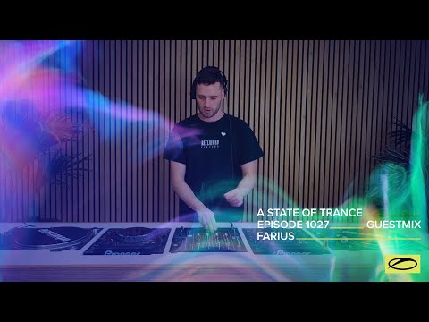 Farius - A State Of Trance Episode 1027 Guest Mix