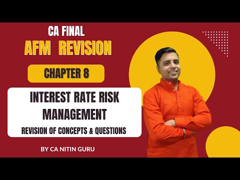 Interest Rate Risk Management Revisions l IRRM l AFM l CA Final Revision l ICAI l CA Nitin Guru