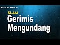 Slam - Gerimis Mengundang  ( Karaoke Version ) Original