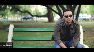 Quiero - Daniel Correa - Video Oficial (HD) 2017.