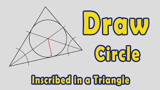 Draw a Circle Inscribed in a Triangle