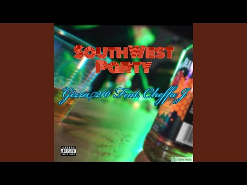 SouthWest Party (feat. Cheffa J)