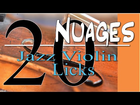 Nuages; 20 licks to create a gypsy jazz violin solo