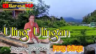 Download lagu DEGUNG SUNDA LAWAS ULING ULINGAN PIPIN SUPINI #degungsunda #degungsundaviral @BarayaSGP mp3