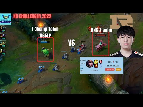 RNG Xiaohu vs 1 Champ Talon 1165LP Korea Challenger 2022 Patch 12.14 Replay | How To play Leblanc