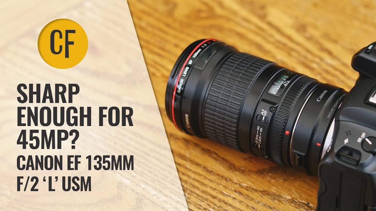 Sharp enough for 45mp? Canon EF 135mm f/2 'L' USM