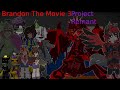 Brandon The Movie 3 Project Remnant