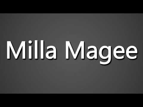 How to Pronounce Milla Magee