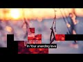 Unending Love Hillsong Worship Cover