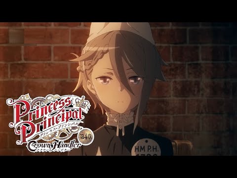 The Duke of Normandy Interrogates Team White Pigeon | Princess Principal Crown Handler 4 Opening