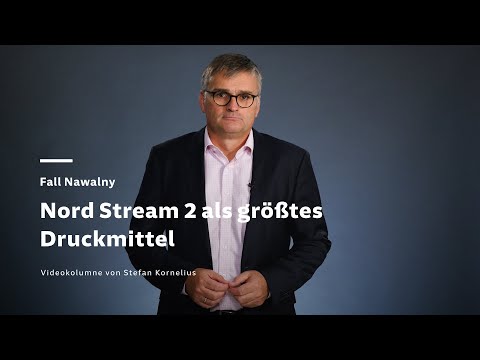 Fall Nawalny - Nord Stream 2 als größtes Druckmittel