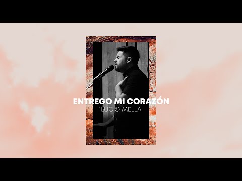 Lucio Mella 2020 -  Entrego mi corazón (Audio Oficial)