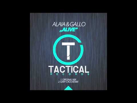Alaia & Gallo - Alive (Gary Caos Remix) [Tactical Records]