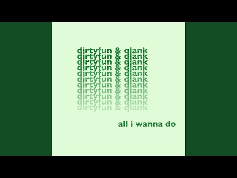 All I Wanna Do