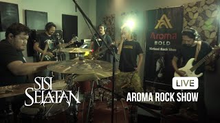 Download lagu SISI SELATAN live AROMA Virtual Rock Show mp3