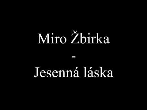 Miro Žbirka - Jesenná láska (Text, Lyrics)
