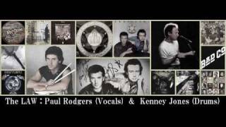 The Law (Paul Rodgers & Kenney Jones) - Too Much Is Not Enough