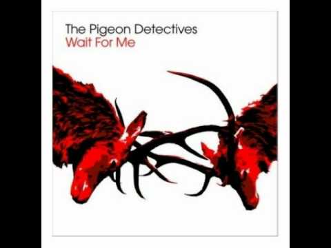 The Pigeon Detectives - Don't Know How To Say Goodbye [Wait For Me (2007)]