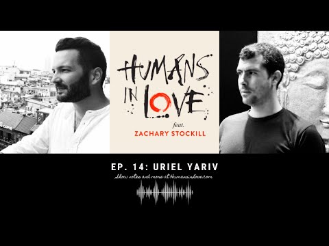 An Introduction to Tantra with Uriel Yariv | Humans in Love ft. Zachary Stockill #14