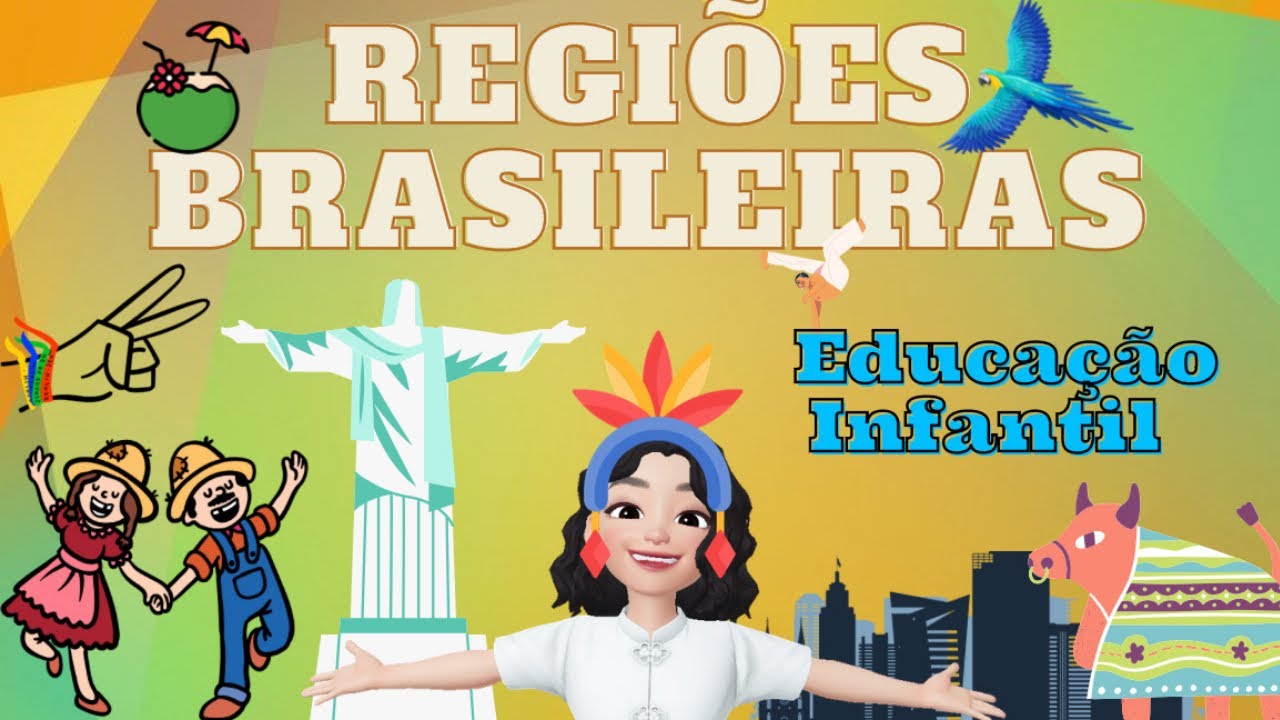 REGIÕES BRASILEIRAS - EDUCAÇÃO INFANTIL