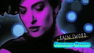 Rain Sword - Summer Breeze