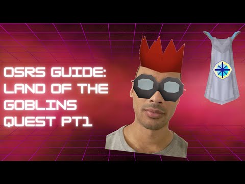 OSRS Guide - Land of The Goblins Quest Pt1