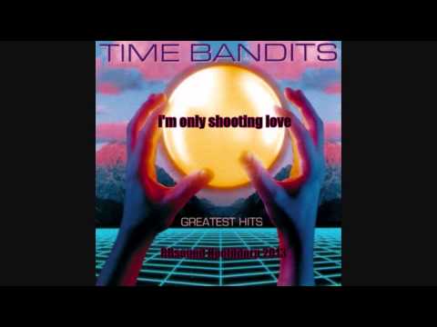 Time Bandits - I'm Only Shooting Love (Special 12 inch Remix) HQsound