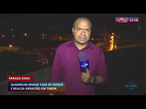 ROTA DO DIA 17 02 20  Quadrilha invade casa de idosos e faz arrastaÌƒo em Timon