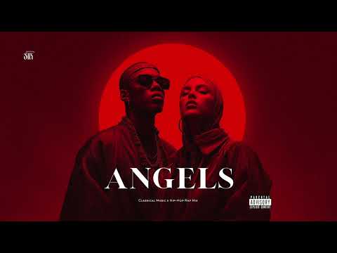 Angels | SNX Classical Music x Hip-Hop Rap Mix