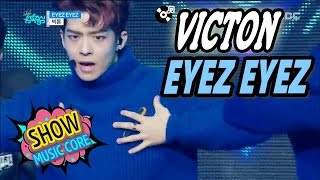 [HOT] VICTON - EYEZ EYEZ, 빅톤 - 아이즈 아이즈 Show Music core 20170304