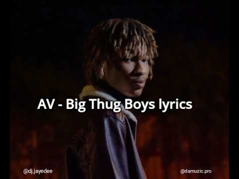 AV - Big Thug Boys lyrics