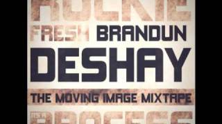 Brandun deshay im rollin ft. Rockie Fresh opening/w hook