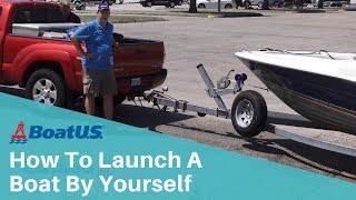 How To Launch a Boat Solo | BoatUS