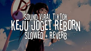 Download lagu DJ KEJU JOGET REBORN (Slowed   Reverb) mp3