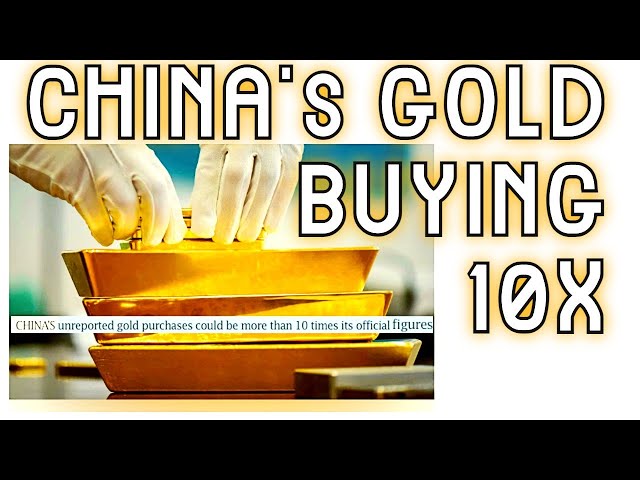 China's Unreported Gold Purchases Could be 10Xs Official Figures