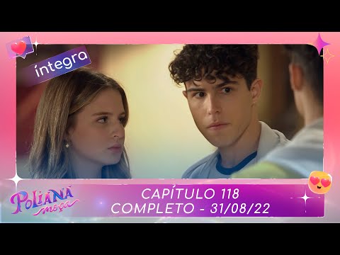 Poliana Moça | Capítulo 118 - 31/08/22 , completo
