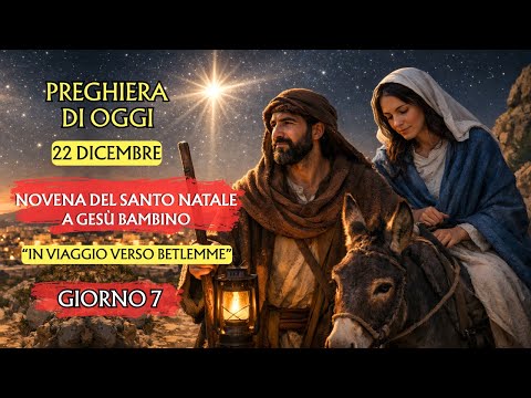NOVENA OF HOLY CHRISTMAS TO BABY JESUS ​​| DAY 7 | On the way to Bethlehem