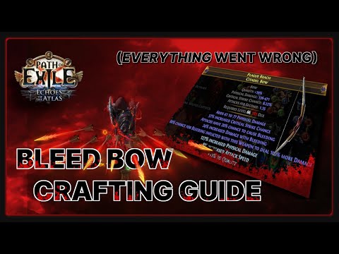 [METHOD NOT USABLE IN 3.14] - PoE 3.13 - Crafting Guide - 400+PDPS Bleed Bow
