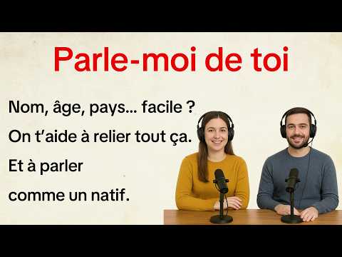 Introduce Yourself in French (Parle-moi de toi) | Slow French Conversation Practice for Beginners