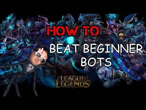 How To Beat Beginner Bots In League of Legends